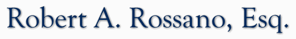 Robert Rossano, Esq. Robert Rossano, Esq.